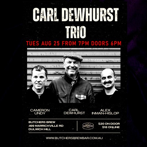 CARL DEWHURST TRIO - LIVE AT BUTCHERS BREW BAR! artwork from Butchers Brew Bar