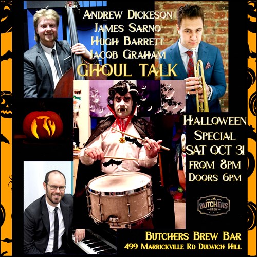 GHOUL TALK: ANDREW DICKESON QUARTET FEAT. JAMES SARNO - LIVE AT BUTCHERS BREW BAR! artwork from Butchers Brew Bar