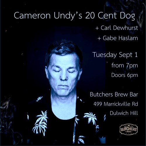 CAMERON UNDY'S 20 CENT DOG - LIVE AT BUTCHERS BREW BAR! artwork from Butchers Brew Bar