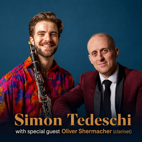 Simon Tedeschi with special guest, Oliver Shermacher (Clarinet)